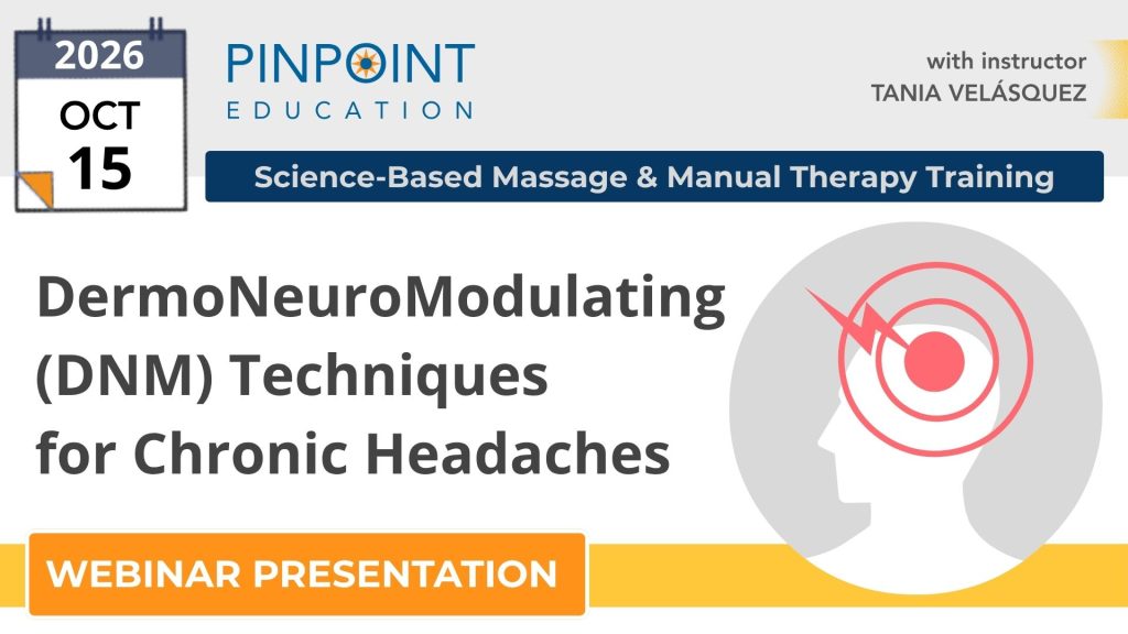 Webinar presentation by Tania Velásquez on DermoNeuroModulating (DNM) techniques for chronic headaches, for massage and manual therapists.