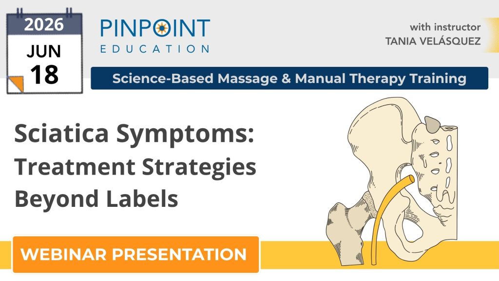 Webinar presentation by Tania Velásquez on clinical treatment considerations for sciatica symptoms, for massage and manual therapists.